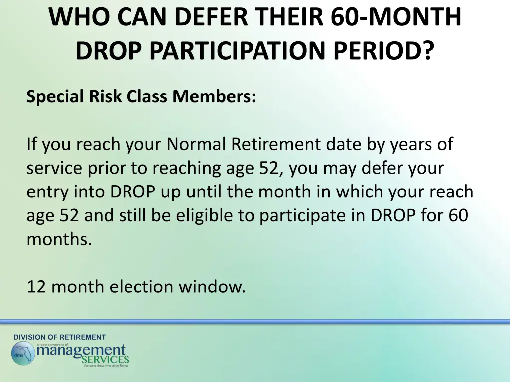 who can defer their 60 month drop participation 1