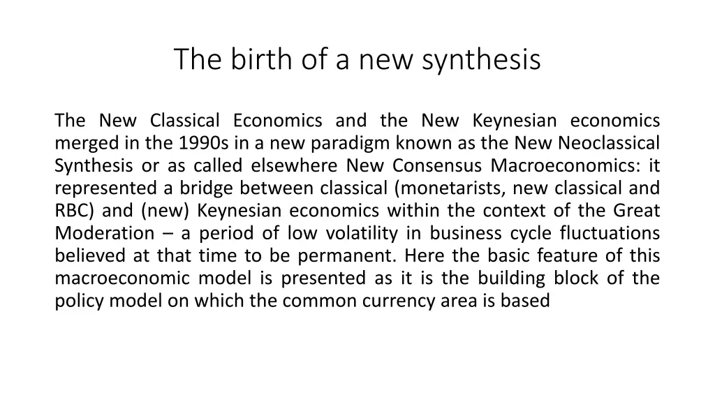 the birth of a new synthesis