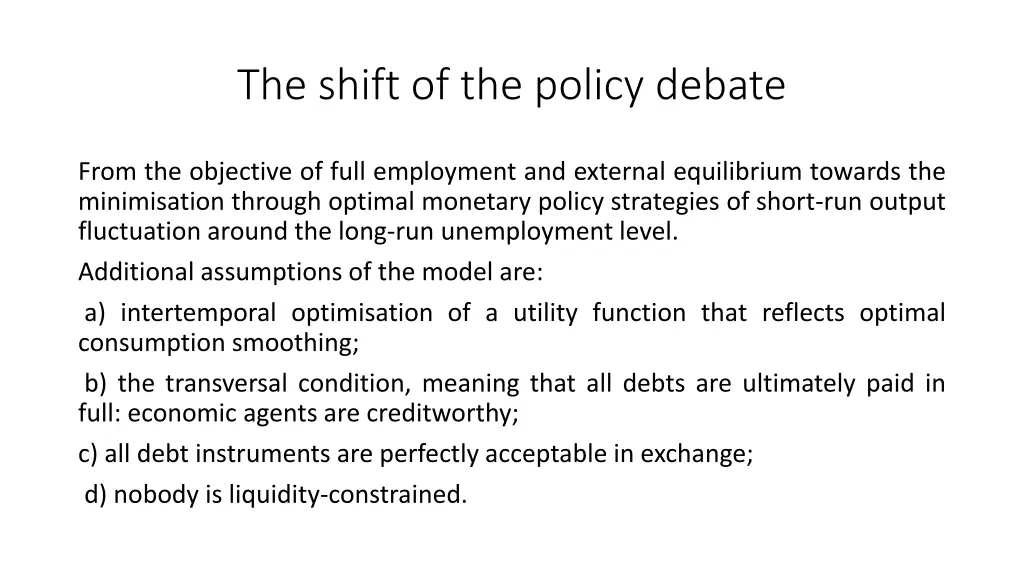 the shift of the policy debate