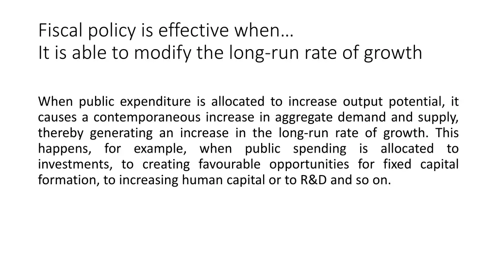 fiscal policy is effective when it is able