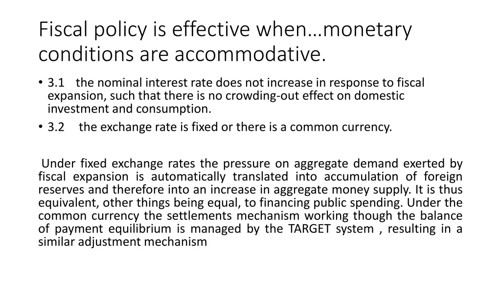 fiscal policy is effective when monetary