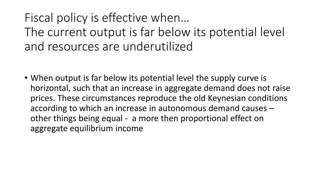 fiscal policy is effective when the current