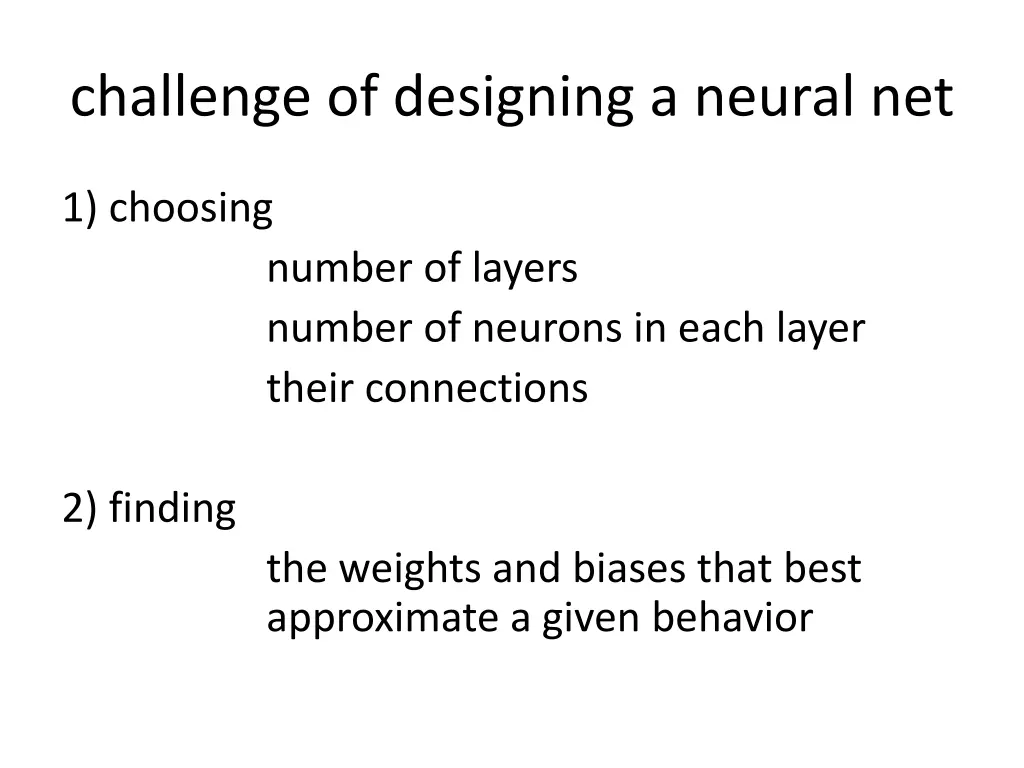 challenge of designing a neural net