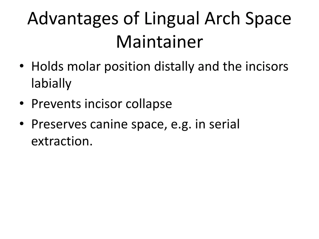 advantages of lingual arch space maintainer holds