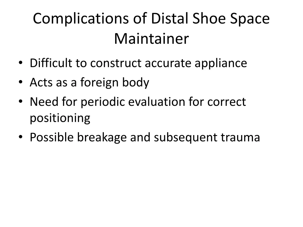 complications of distal shoe space maintainer