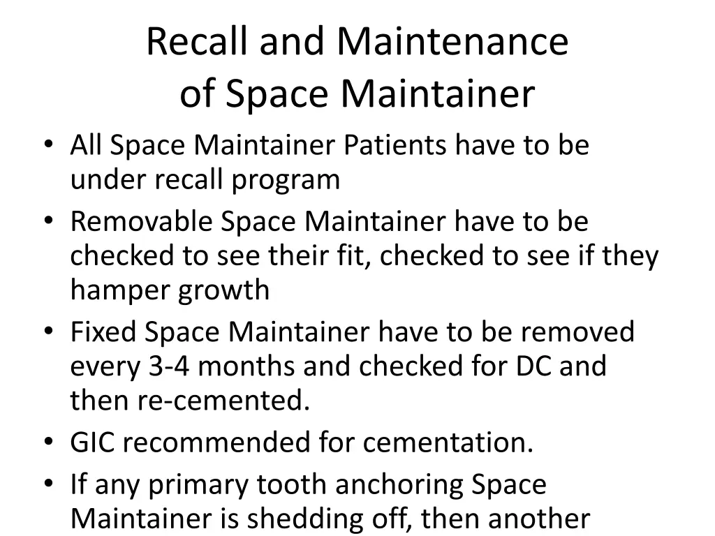 recall and maintenance of space maintainer