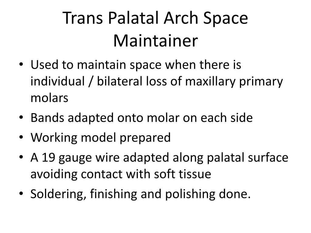 trans palatal arch space maintainer used