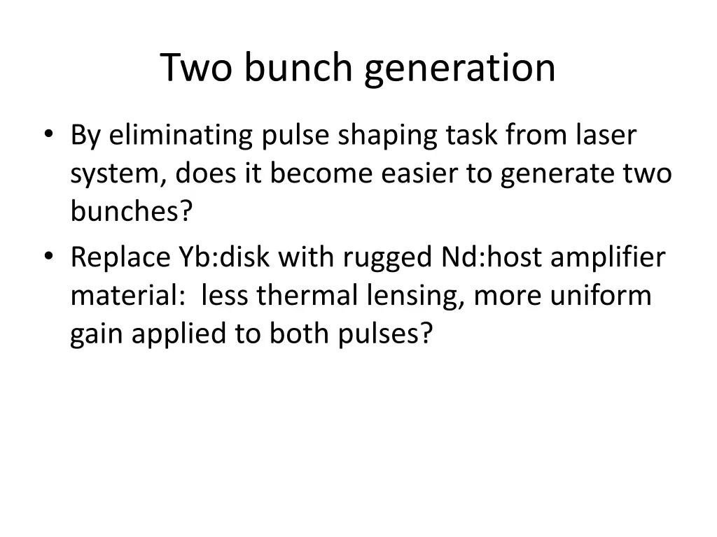 two bunch generation