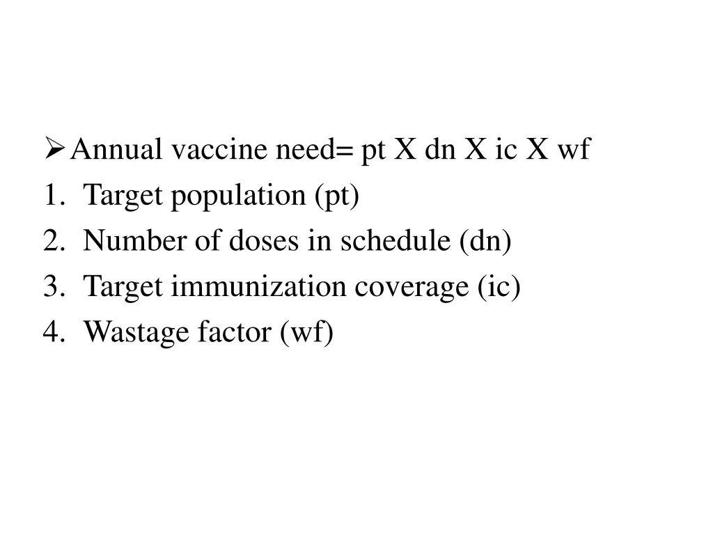 annual vaccine need pt x dn x ic x wf 1 target