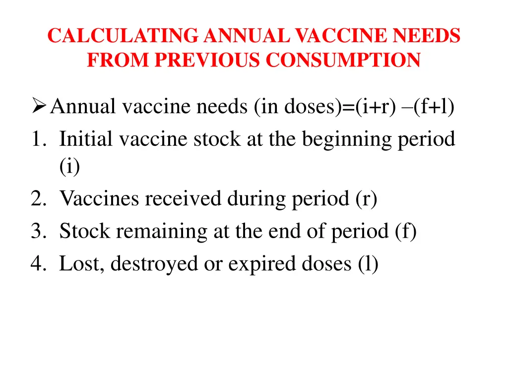calculating annual vaccine needs from previous