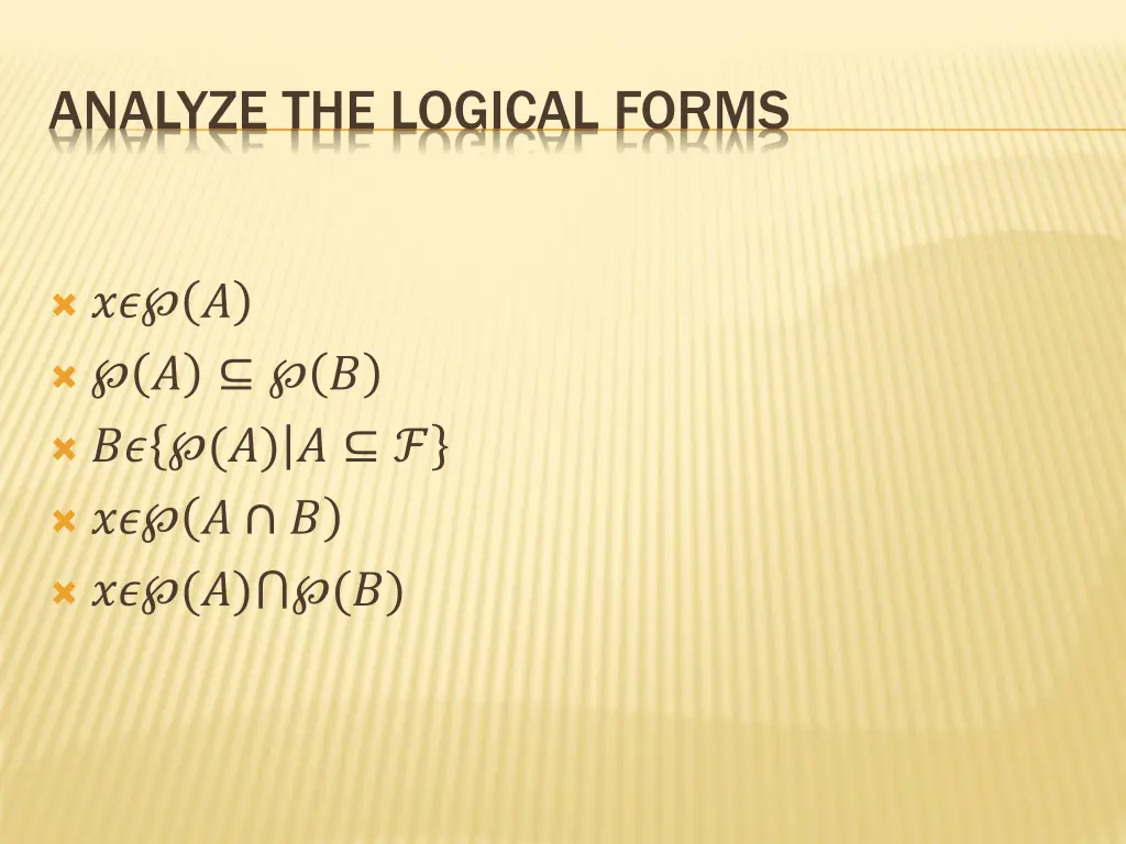 analyze the logical forms 1