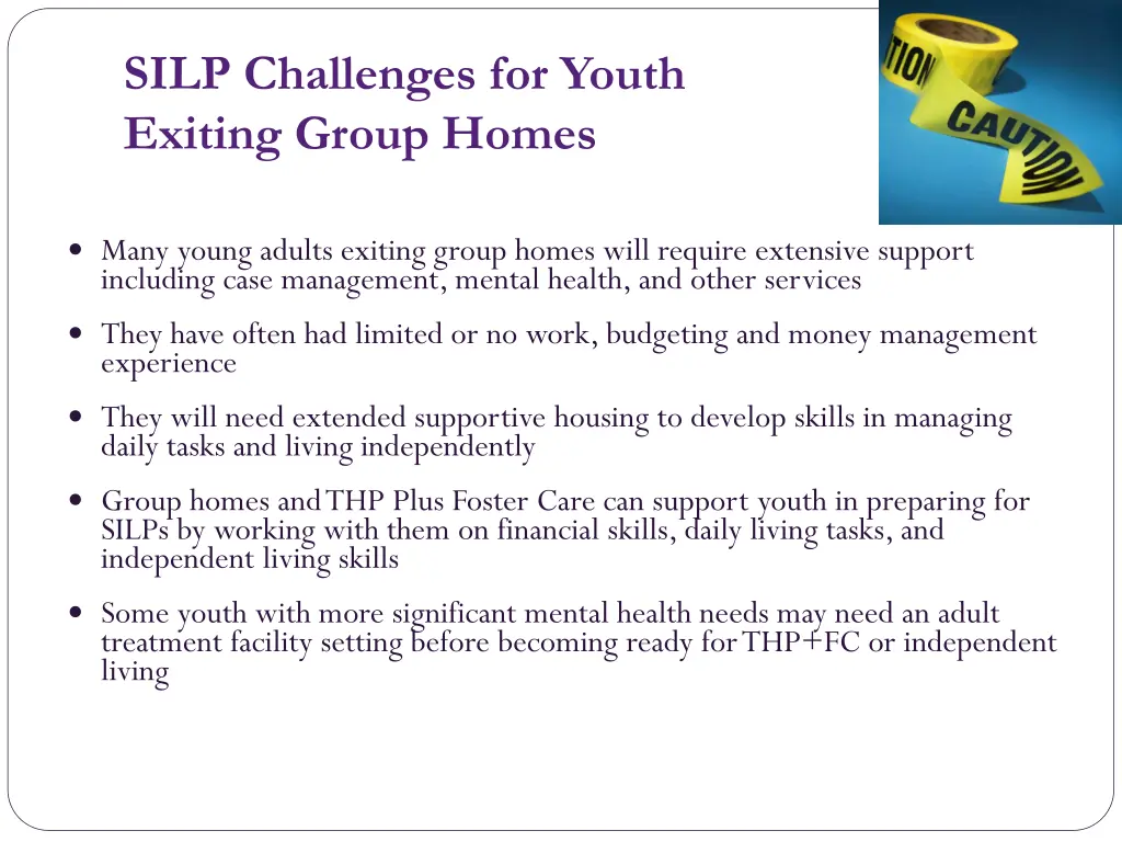 silp challenges for youth exiting group homes