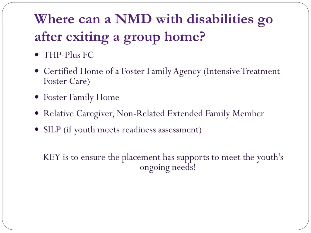 where can a nmd with disabilities go after