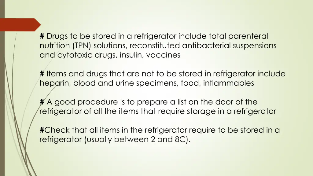 drugs to be stored in a refrigerator include