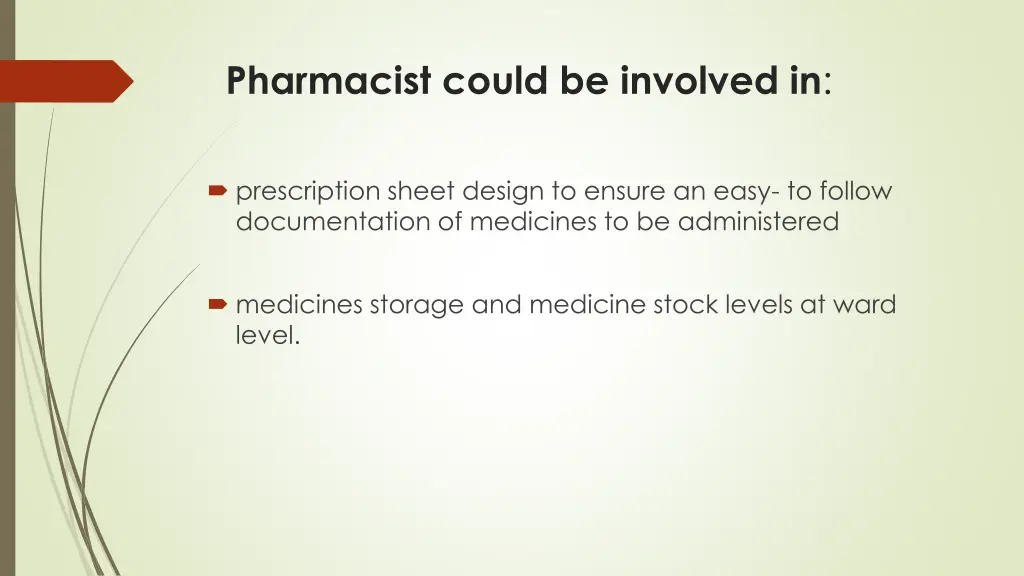 pharmacist could be involved in