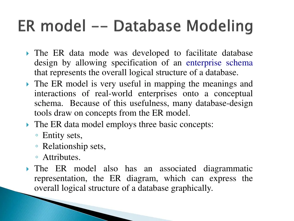 the er data mode was developed to facilitate