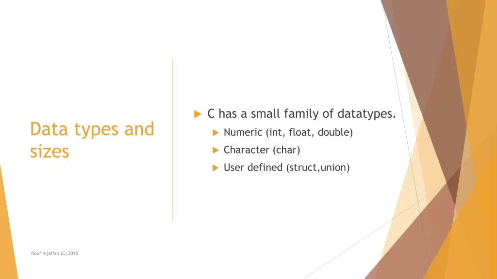 c has a small family of datatypes