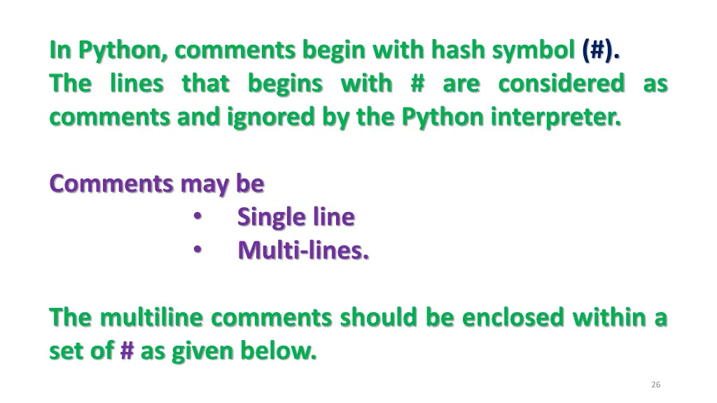 in python comments begin with hash symbol