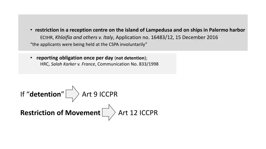 restriction in a reception centre on the island