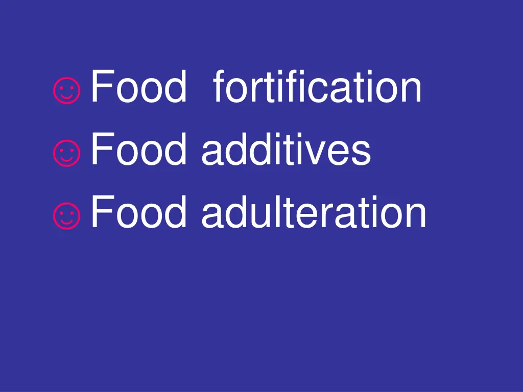 food fortification food additives food