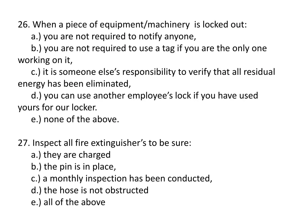 26 when a piece of equipment machinery is locked