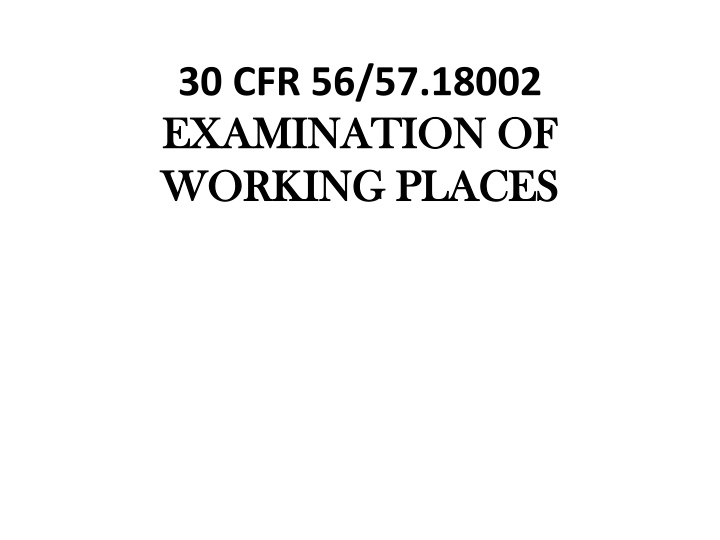 30 cfr 56 57 18002 examination of examination