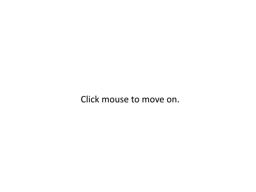 click mouse to move on