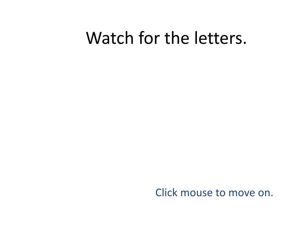 watch for the letters 1
