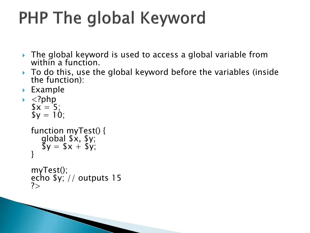 the global keyword is used to access a global
