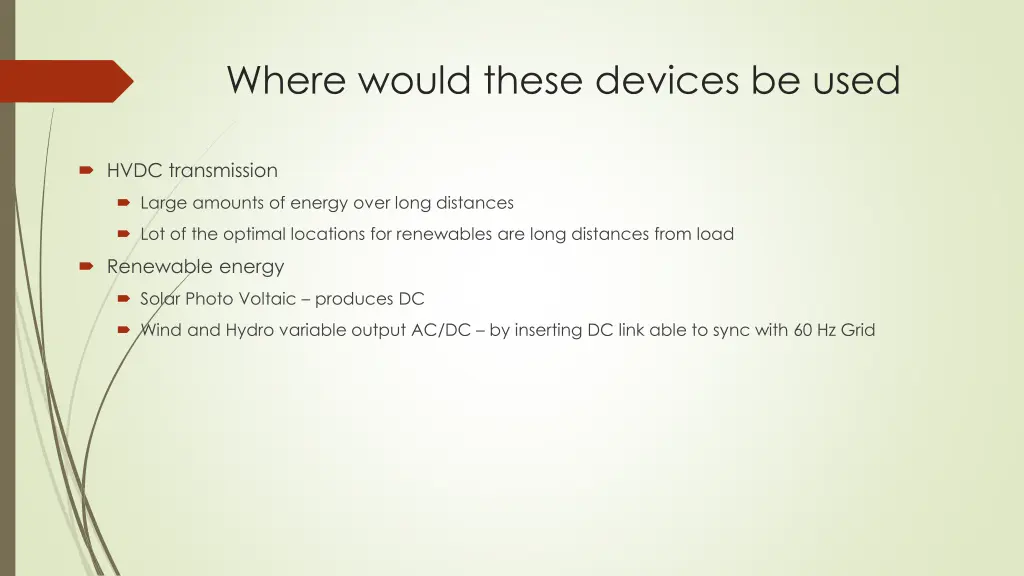 where would these devices be used