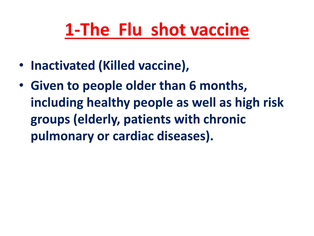 1 the flu shot vaccine