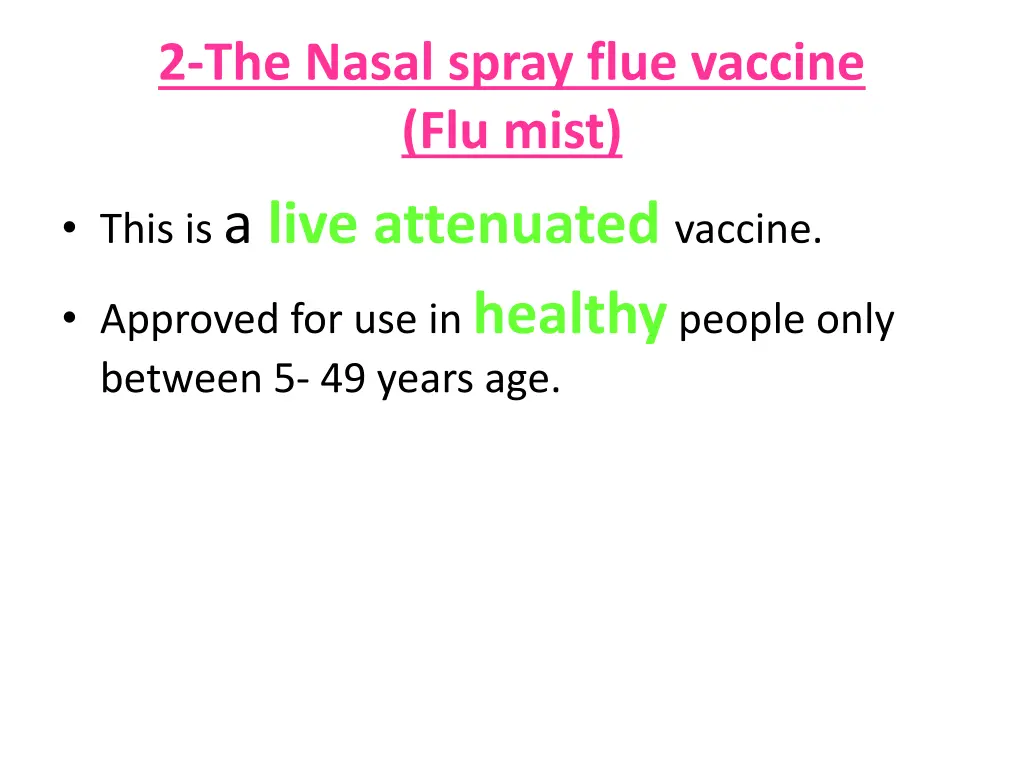2 the nasal spray flue vaccine flu mist