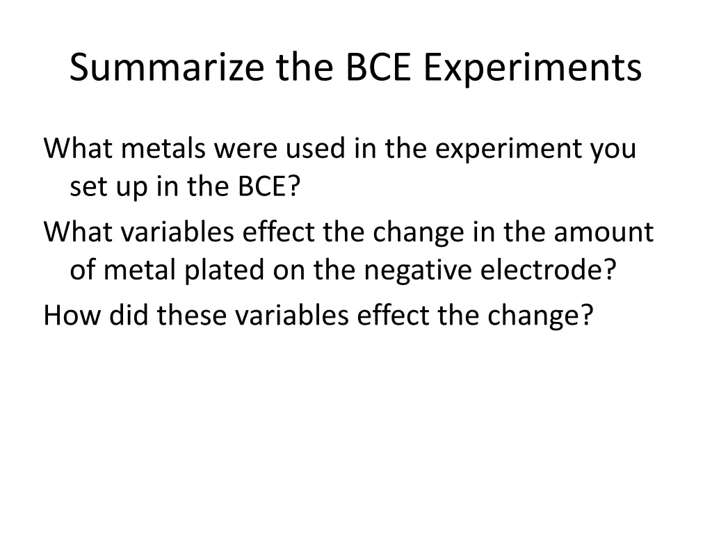 summarize the bce experiments