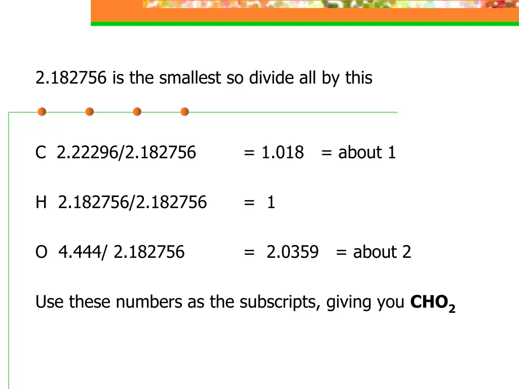 2 182756 is the smallest so divide all by this
