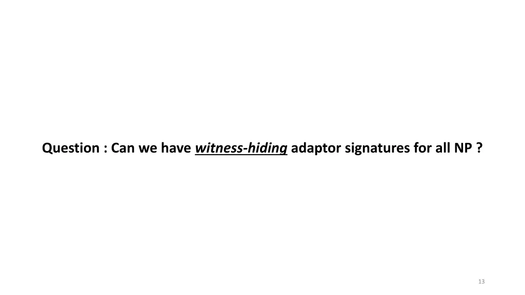 question can we have witness hiding adaptor