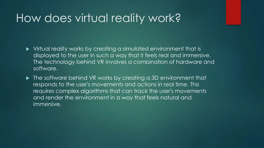 how does virtual reality work