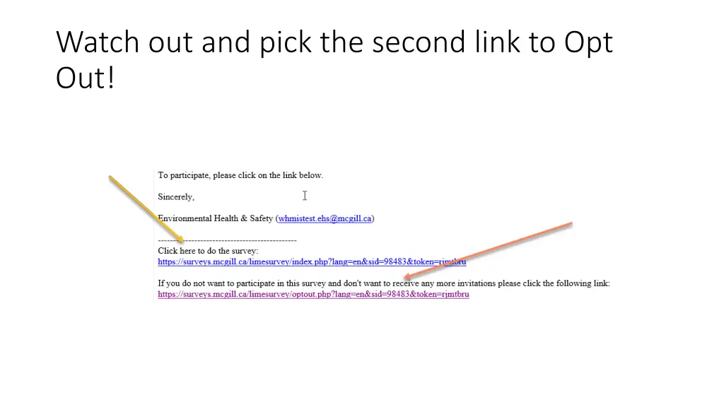 watch out and pick the second link to opt out