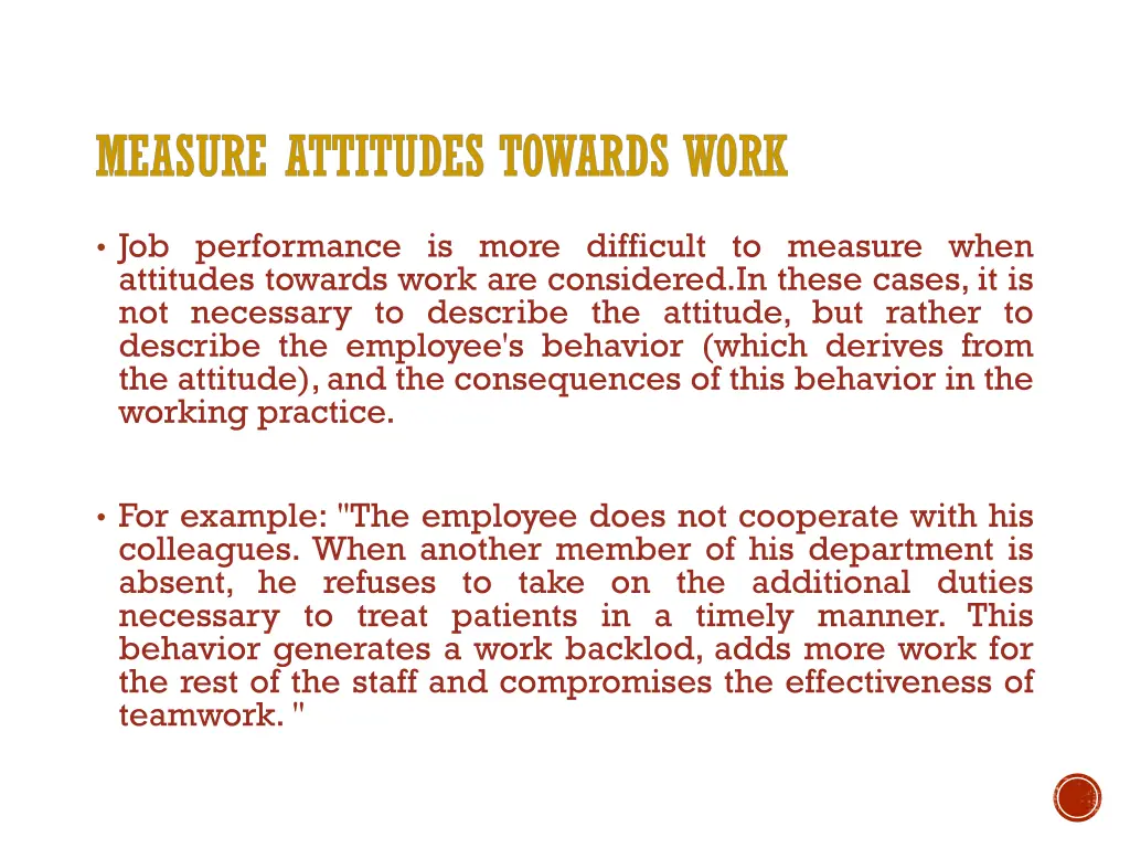 job performance is more difficult to measure when