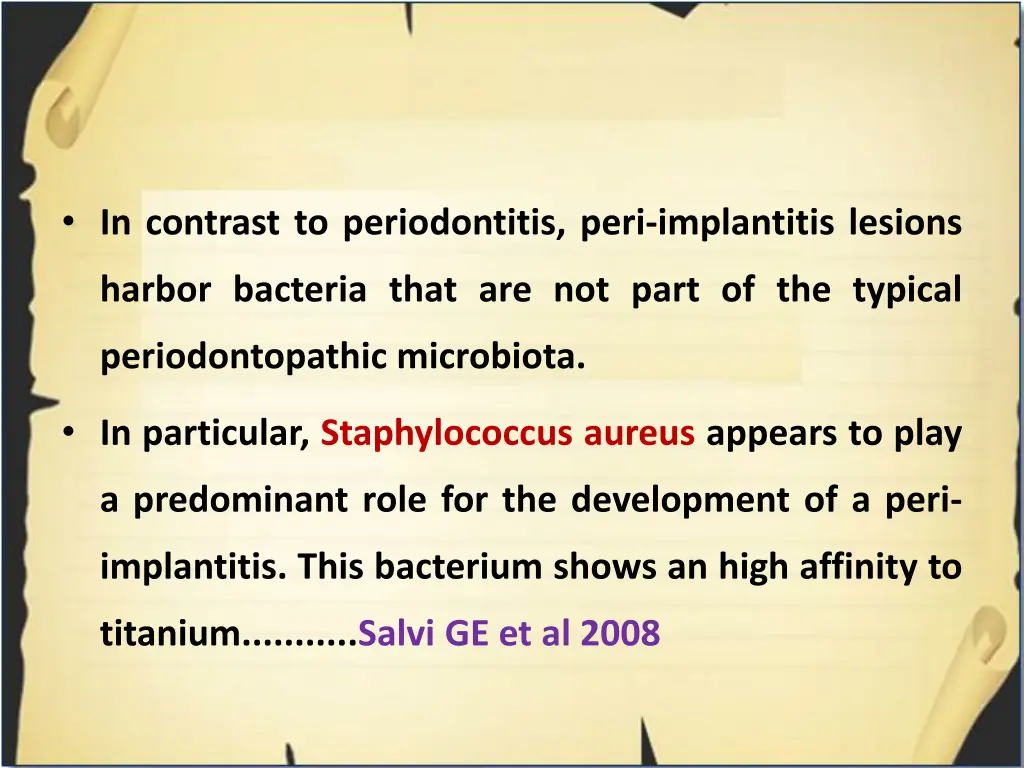 in contrast to periodontitis peri implantitis