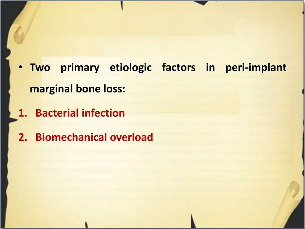 two primary etiologic factors in peri implant