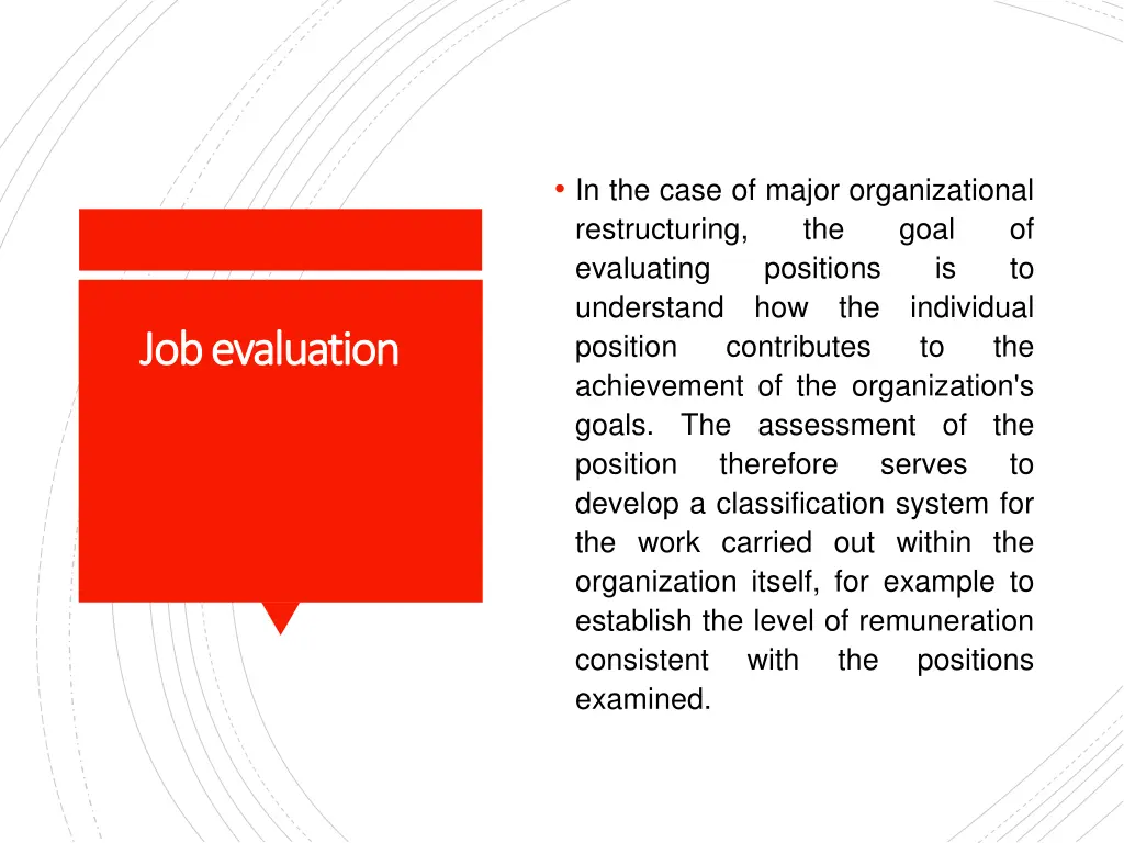 in the case of major organizational restructuring