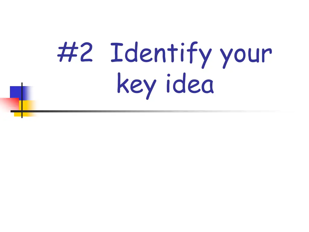 2 identify your key idea