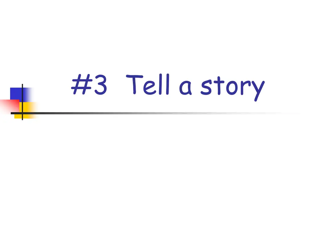 3 tell a story
