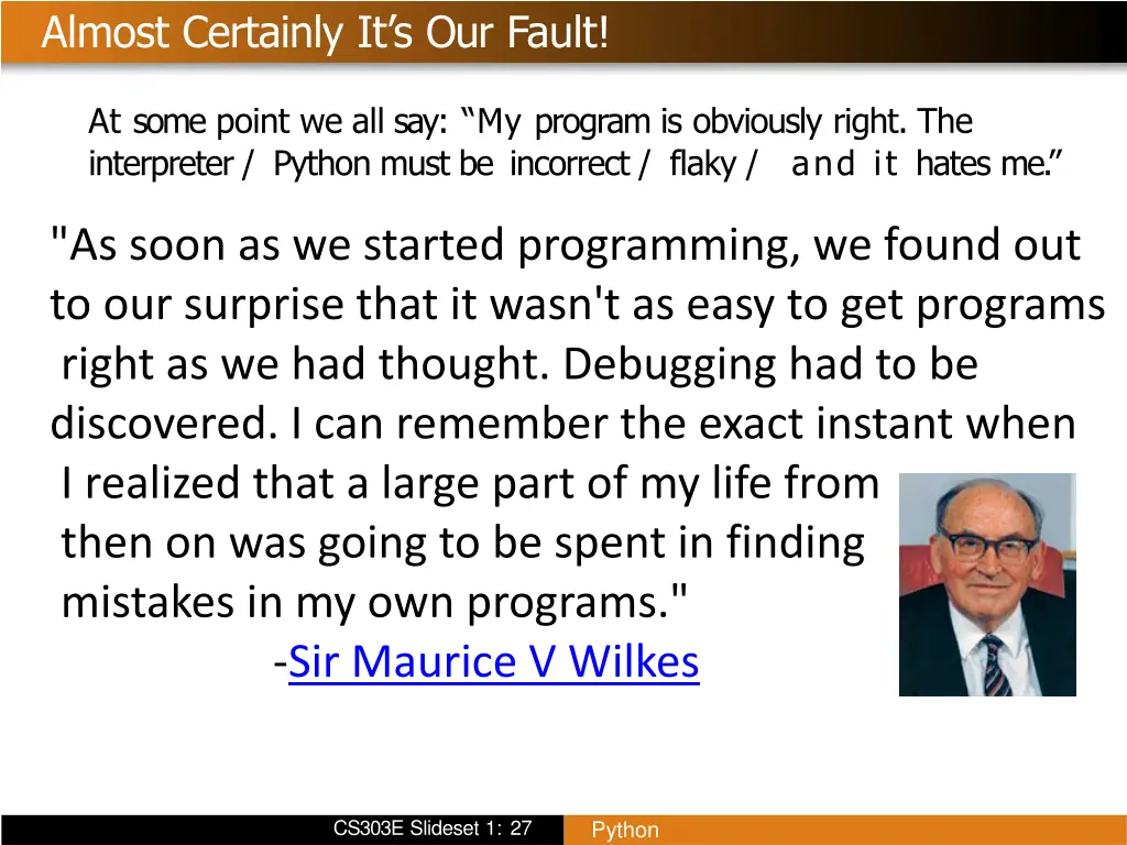 almost certainly it s our fault