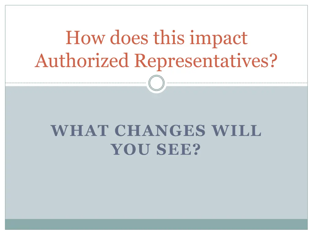 how does this impact authorized representatives