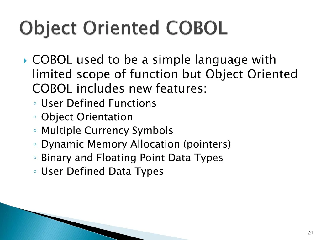 cobol used to be a simple language with limited