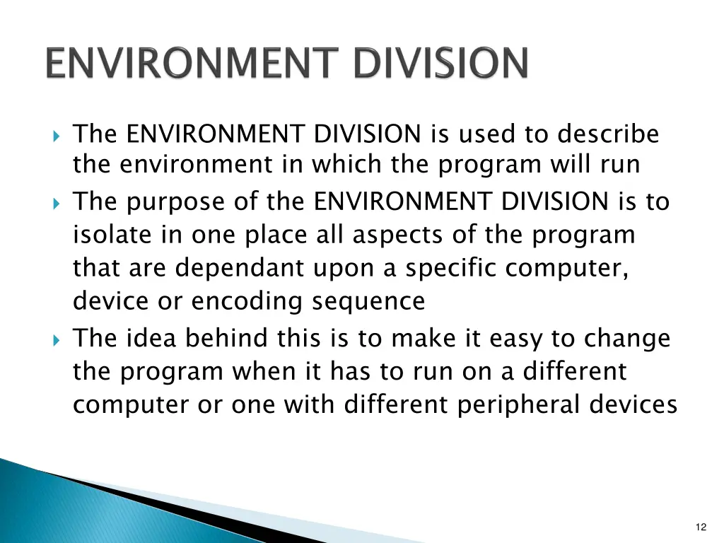the environment division is used to describe