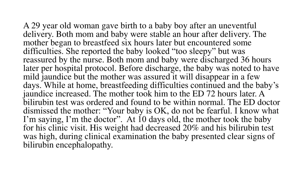 a 29 year old woman gave birth to a baby