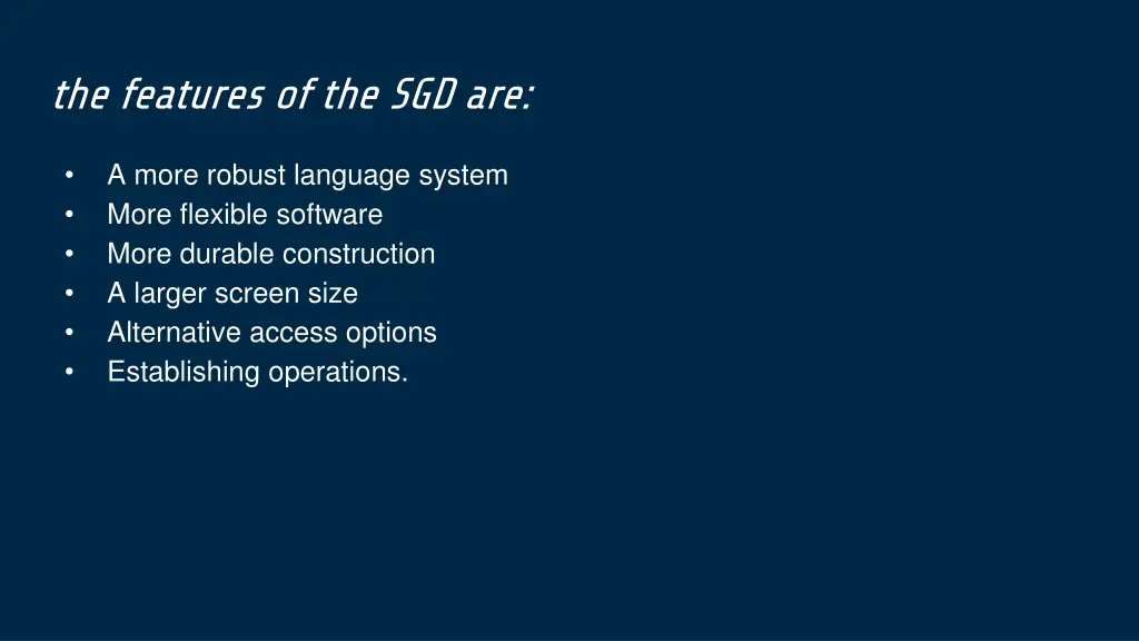 the features of the sgd are