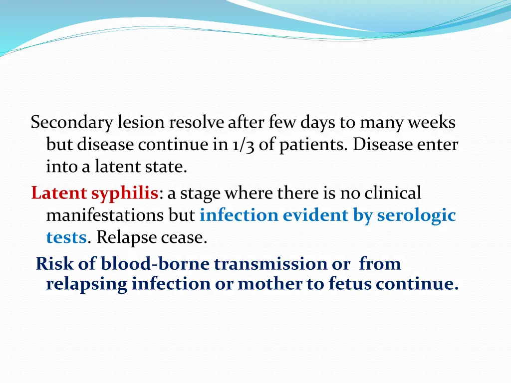 secondary lesion resolve after few days to many